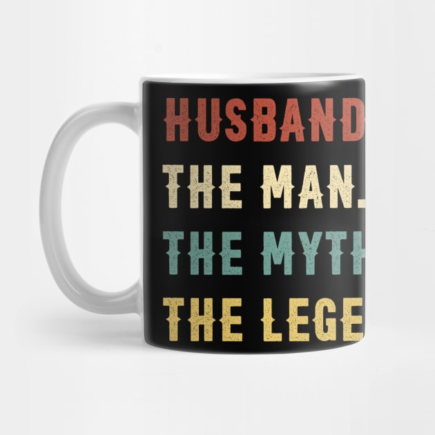 Fathers Day Gift Husband The Man The Myth The Legend by Soema